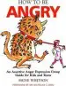 Audiobook How to be Angry: An Assertive Anger Expression Group Guide for Kids and Teens author Signe Whitson