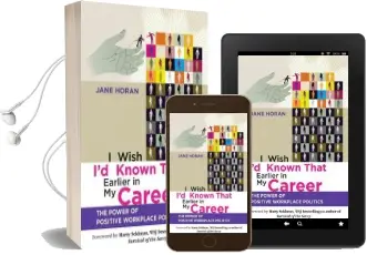 I Wish i'd Known That Earlier in my Career: The Power of Positive Workplace Politics Audiobook download free by Jane Horan