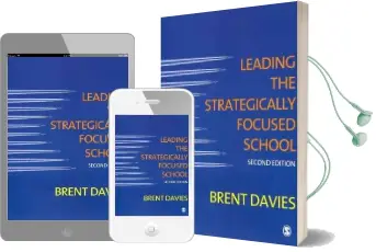 Leading the Strategically Focused School: Success and Sustainability Audiobook download free by Brent Davies