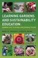 Audiobook Learning Gardens and Sustainability Education: Bringing Life to Schools and Schools to Life author Dilafruz R. Williams