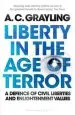 Audiobook Liberty in the age of Terror: A Defence of Civil Liberties and Enlightenment Values author A. C. Grayling