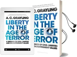 Liberty in the age of Terror: A Defence of Civil Liberties and Enlightenment Values Audiobook download free by A. C. Grayling