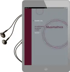 Musimathics: Volume 1: The Mathematical Foundations of Music Audiobook download free by Gareth Loy
