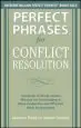 Audiobook Perfect Phrases for Conflict Resolution: Hundreds of Ready-To-Use Phrases for Encouraging a More Productive and Efficient Work Environment author Lawrence Polsky