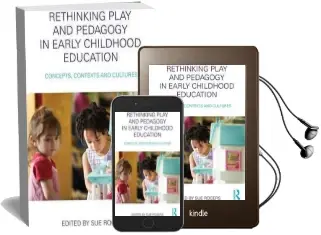 Rethinking Play and Pedagogy in Early Childhood Education: Concepts, Contexts and Cultures Audiobook download free by Sue Rogers