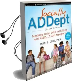 Socially Addept: Teaching Social Skills to Children With Adhd, ld, and Asperger'S Audiobook download free by Janet Z. Giler