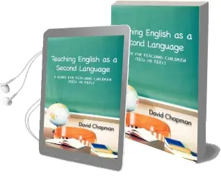 Teaching English as a Second Language: A Guide for Teaching Children (Tesl or Tefl) Audiobook download free by David Chapman