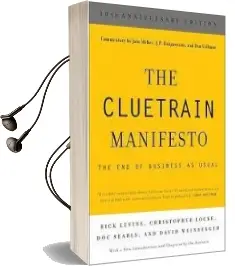 The Cluetrain Manifesto: 10Th Anniversary Edition Audiobook download free by Rick Levine