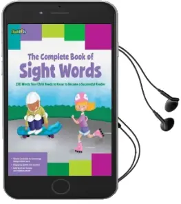 The Complete Book of Sight Words: 220 Words Your Child Needs to Know to Become a Successful Reader Audiobook download free by Shannon Keeley