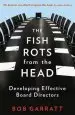 Audiobook The Fish Rots From the Head: The Crisis in our Boardrooms: Developing the Crucial Skills of the Competent Director author Bob Garratt