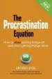 Audiobook The Procrastination Equation: How to Stop Putting Things off and Start Getting Things Done author Piers Steel