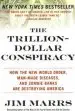 Audiobook The Trillion-Dollar Conspiracy: How the new World Order, Man-Made Diseases, and Zombie Banks are Destroying America author Jim Marrs