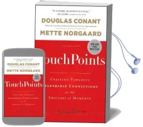 Touchpoints: Creating Powerful Leadership Connections in the Smallest of Moments Audiobook download free by Douglas R. Conant