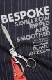 Audiobook Bespoke: Savile row Ripped and Smoothed author Richard Anderson