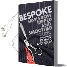 Bespoke: Savile row Ripped and Smoothed Audiobook download free by Richard Anderson