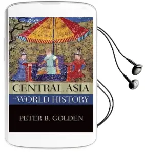 Central Asia in World History Audiobook download free by Peter B. Golden