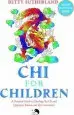 Audiobook Chi for Children: A Practical Guide to Teaching tai chi and Qigong in Schools and the Community author Betty Sutherland