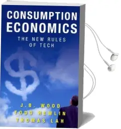 Consumption Economics: The new Rules of Tech Audiobook download free by Todd Hewlin