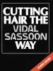 Audiobook Cutting Hair the Vidal Sassoon way author Vidal Sassoon