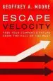 Audiobook Escape Velocity: Free Your Company'S Future From the Pull of the Past author Geoffrey A. Moore
