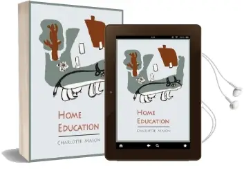 Home Education [Charlotte Mason'S Homeschooling Series] Audiobook download free by Charlotte Mason
