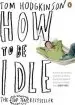 Audiobook How to be Idle author Tom Hodgkinson
