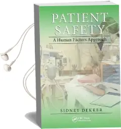 Patient Safety: A Human Factors Approach Audiobook download free by Professor Sidney Dekker