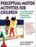 Audiobook Perceptual-Motor Activities for Children: An Evidence-Based Guide to Building Physical and Cognitive Skills author Jill A. Johnstone