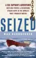 Audiobook Seized!: A sea Captain'S Adventures Battling Pirates and Recovering Stolen Ships in the World'S Most Troubled Waters author Max Hardberger
