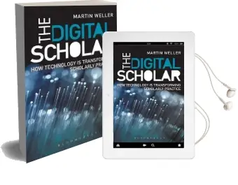 The Digital Scholar: How Technology is Transforming Scholarly Practice Audiobook download free by Martin Weller