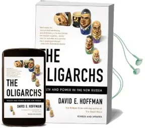 The Oligarchs: Wealth and Power in the new Russia Audiobook download free by David E. Hoffman
