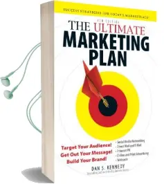The Ultimate Marketing Plan: Target Your Audience! get out Your Message! Build Your Brand! Audiobook download free by Dan S. Kennedy