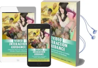 Video Interaction Guidance: A Relationship-Based Intervention to Promote Attunement, Empathy and Wellbeing Audiobook download free by Hilary Kennedy