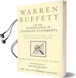 Warren Buffett and the Interpretation of Financial Statements: The Search for the Company With a Durable Competitive Advantage Audiobook download free by David Clark