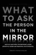 Audiobook What to ask the Person in the Mirror: Critical Questions for Becoming a More Effective Leader and Reaching Your Potential author Robert Steven Kaplan