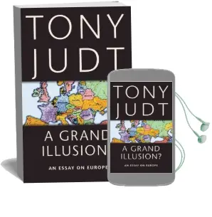 A Grand Illusion?: An Essay on Europe Audiobook download free by Tony Judt