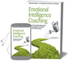 Emotional Intelligence Coaching: Improving Performance for Leaders, Coaches and the Individual Audiobook download free by Stephen Neale