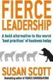 Audiobook Fierce Leadership: A Bold Alternative to the Worst 'Best Practices' of Business Today author Susan Scott