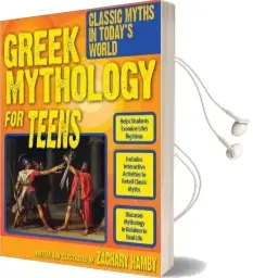 Greek Mythology for Teens: Classic Myths in Today'S World Audiobook download free by Zachary Hamby