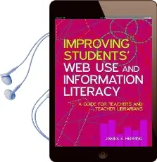 Improving Students' web use and Information Literacy: A Guide for Teachers and Teacher Librarians Audiobook download free by James E. Herring