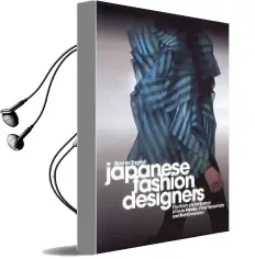 Japanese Fashion Designers: The Work and Influence of Issey Miyake, Yohji Yamamotom, and rei Kawakubo Audiobook download free by Bonnie English