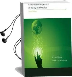 Knowledge Management in Theory and Practice Audiobook download free by Kimiz Dalkir