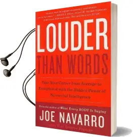 Louder Than Words: Take Your Career From Average to Exceptional With the Hidden Power of Nonverbal Intelligence Audiobook download free by Joe Navarro