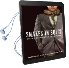 Snakes in Suits: When Psychopaths go to Work Audiobook download free by Paul Babiak