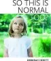 Audiobook So This is Normal too? author Deborah Hewitt