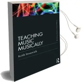 Teaching Music Musically (Classic Edition) Audiobook download free by Professor Keith Swanwick
