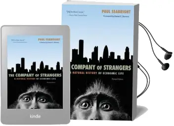 The Company of Strangers: A Natural History of Economic Life - Revised Edition Audiobook download free by Paul Seabright