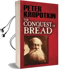 The Conquest of Bread Audiobook download free by Peter Kropotkin