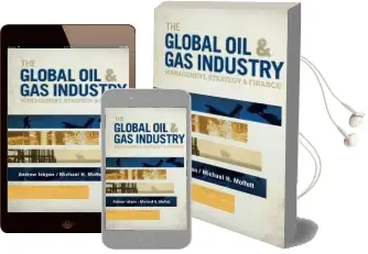 The Global oil & gas Industry: Management, Strategy and Finance Audiobook download free by Andrew Inkpen