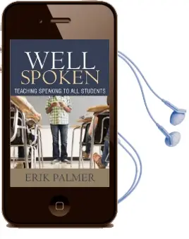 Well Spoken: Teaching Speaking to all Students Audiobook download free by Erik Palmer